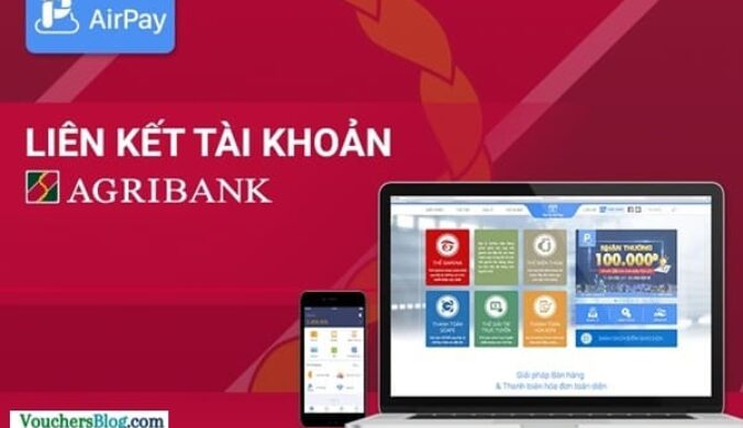 Điều kiện liên kết ví airpay với ngân hàng agribank