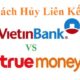 Cách hủy liên kết ngân hàng VietinBank và truemoney