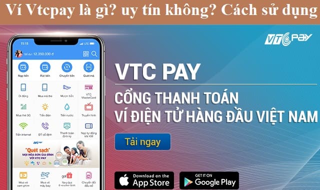 Ví Vtcpay là gì? uy tín không? Cách sử dụng vtcpay?