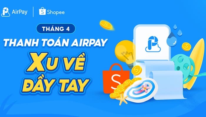 Tổng hợp mã hoàn xu trên ứng dụng Shopee thanh toán Airpay