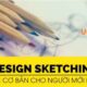 Giới thiệu khóa học Design Sketching - Học vẽ cơ bản cho người mới bắt đầu