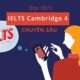 Giới thiệu khóa học Đọc dịch IELTS Cambridge 4 chuyên sâu