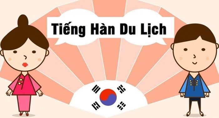 Giới thiệu khóa học Tiếng Hàn du lịch