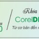 Khóa học CorelDRAW thiết kế quảng cáo cơ bản đến nâng cao
