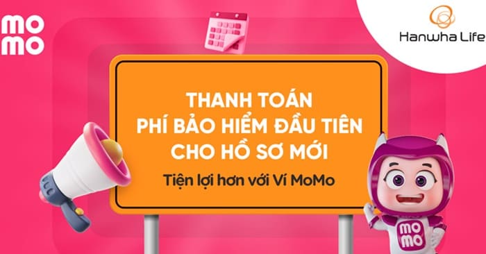 Từ nay đã có thể thanh toán Hồ sơ mới của Hanwha Life Việt Nam ngay trên Ví MoMo