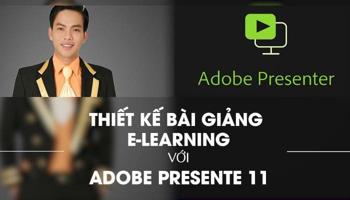 Giới thiệu khóa học Thiết kế bài giảng E-learning đạt giải với Adobe Presenter 11