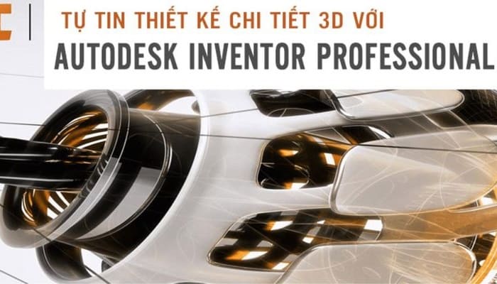 Giới thiệu khóa học tự tin thiết kế chi tiết 3D với Autodesk Inventor Professional