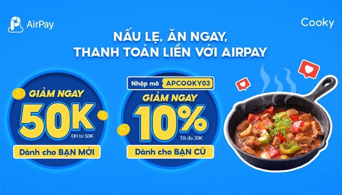 Đặt Cooky thanh toán qua ví airpay Ưu Đãi Đến 50K