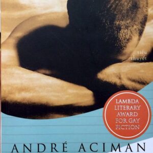 Thông tin về sách Gọi Em Bằng Tên Anh - André Aciman