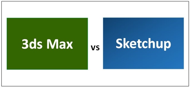 So sánh 3Ds Max và Sketchup