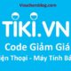 Code Giảm Giá Tiki Cho Điện Thoại - Máy Tính Bảng