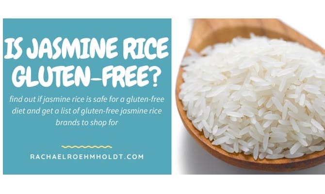 Gạo Jasmine có chứa Gluten không